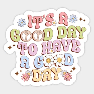It's A Good Day To Have A Good Day Mental Health Groovy Sticker